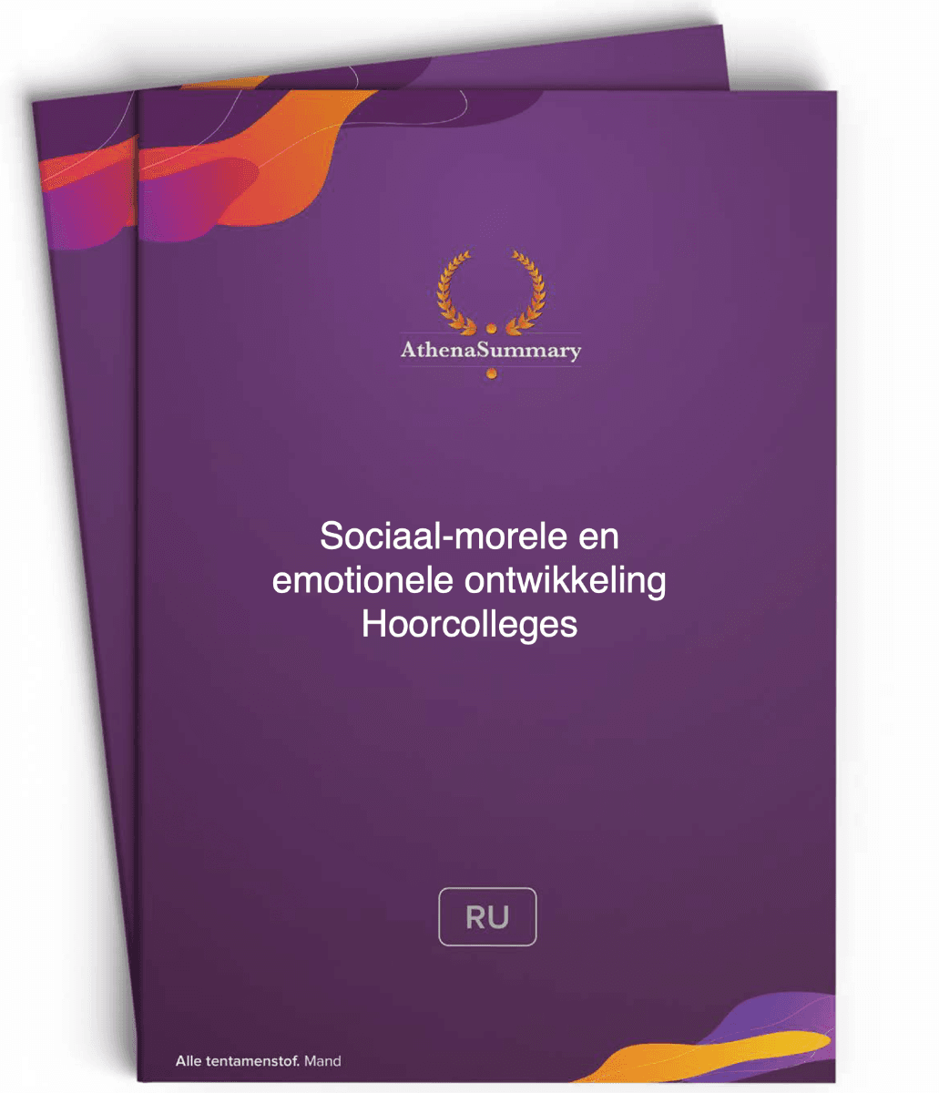 Samenvatting van de Hoorcolleges - Sociaal-morele en emotionele ontwikkeling
