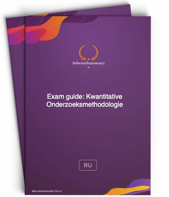 Exam guide: Kwantitatieve Onderzoeksmethodologie