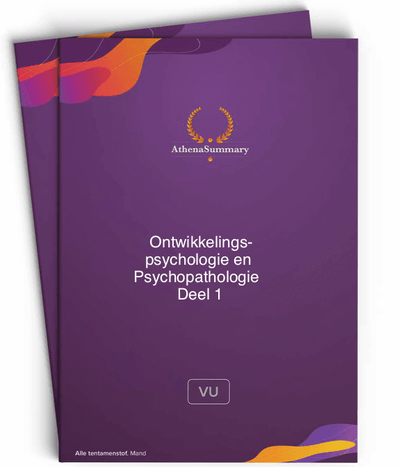 Literatuursamenvatting - Ontwikkelingspsychologie en Psychopathologie Deel 1 23/24