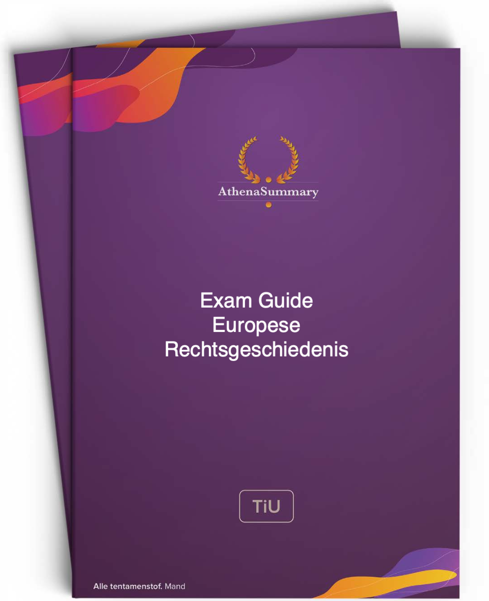 Europese Rechtsgeschiedenis - Exam Guide Europese Rechtsgeschiedenis - Exam Guide