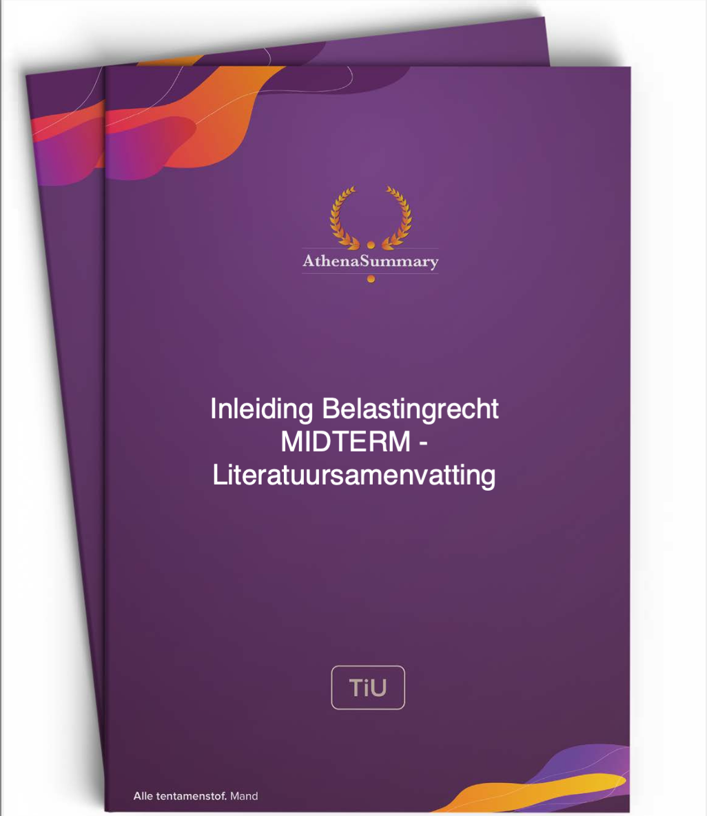 Inleiding Belastingrecht - Literatuursamenvatting MIDTERM