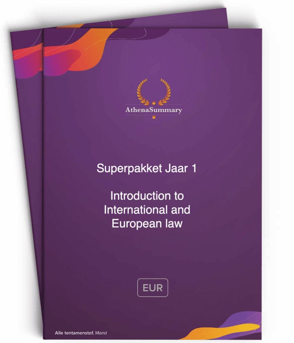 Superpakket Jaar 1: Introduction to International and European Union law - Hoorcollege- en werkgroepsamenvatting + Exam Guide + Jurisprudentiebundel + GRATIS alle digitale samenvattingen 